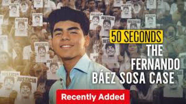 50 Giây: Vụ Án Fernando Báez Sosa (50 Seconds: The Fernando Báez Sosa Case 2025)