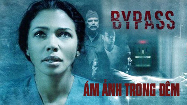 Ám Ảnh Trong Đêm (Bypass 2017)