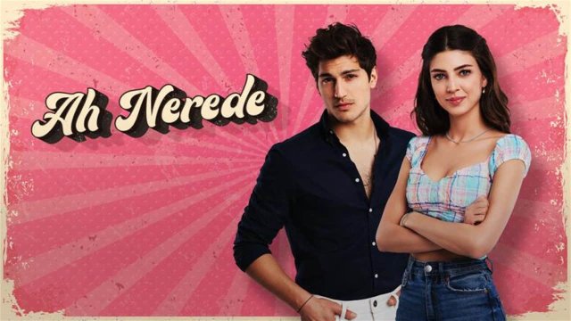 Anh Đang Nơi Đâu (Ah Nerede (Ah Where) 2022)