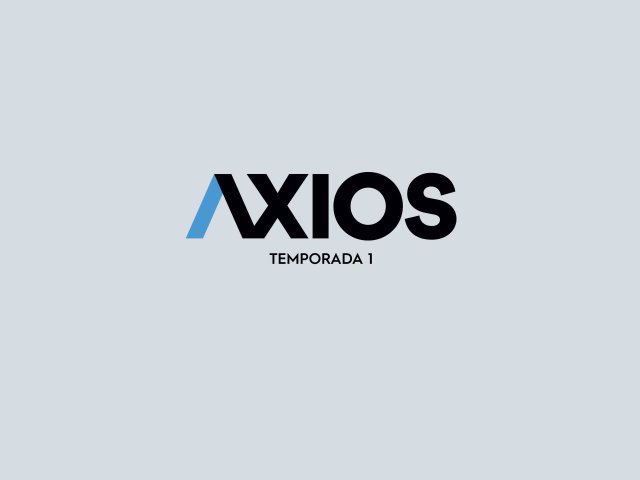 Axios (Phần 1) (Axios (Season 1) 2018)
