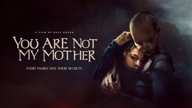 Bà Ấy Không Phải Mẹ Tôi (You Are Not My Mother 2022)