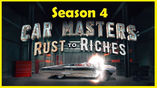 Bậc thầy xe hơi: Từ đồng nát đến giàu sang (Phần 4) (Car Masters: Rust to Riches (Season 4) 2022)