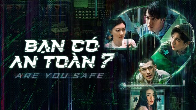 Bạn Có An Toàn? (Are You Safe 2022)