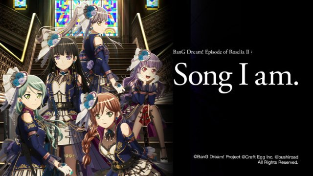 BanG Dream! Episode of Roselia II: Song I am. (劇場版 BanG Dream! Episode of Roselia II: Song I am. 2021)