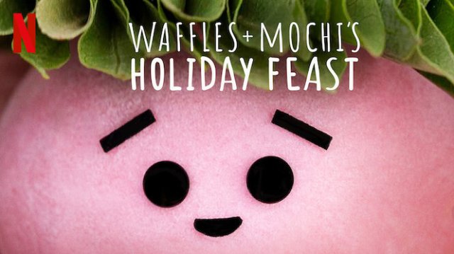 Bánh Quế + Mochi: Đại tiệc ngày lễ (Waffles + Mochi's Holiday Feast 2021)