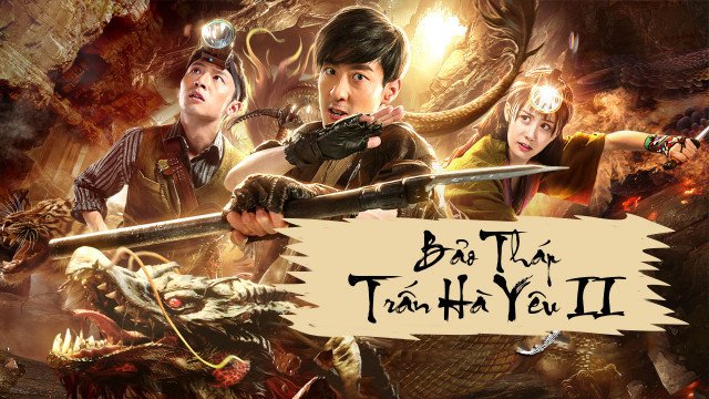 Bảo Tháp Trấn Hà Yêu 2: Tuyệt Thế Yêu Long (Mysterious Raiders II 2019)