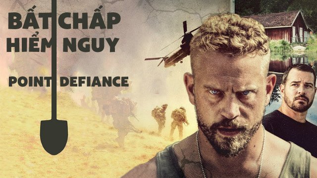 Bất Chấp Hiểm Nguy (Point Defiance 2018)