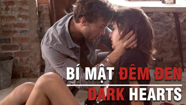 Bí Mật Đêm Đen (Dark Hearts 2014)