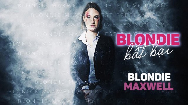 Blondie Bất Bại (Blondie Maxwell 2020)