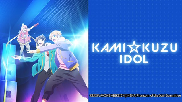 Bóng Ma Thần Tượng (Kami Kuzu☆Idol Phantom of the Idol 2022)