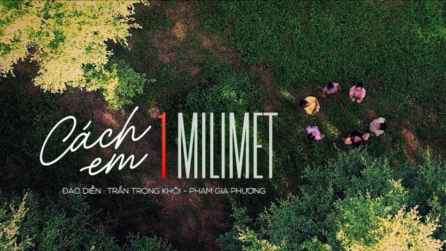 Cách Em 1 Milimet (Cách Em 1 Milimet 2025)