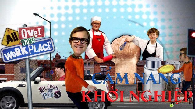 Cẩm Nang Khởi Nghiệp (All Over The Workplace 2016)