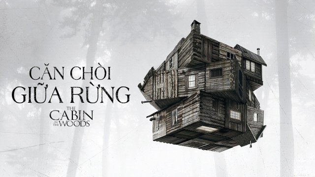 Căn Chòi Giữa Rừng (The Cabin In The Woods 2012)