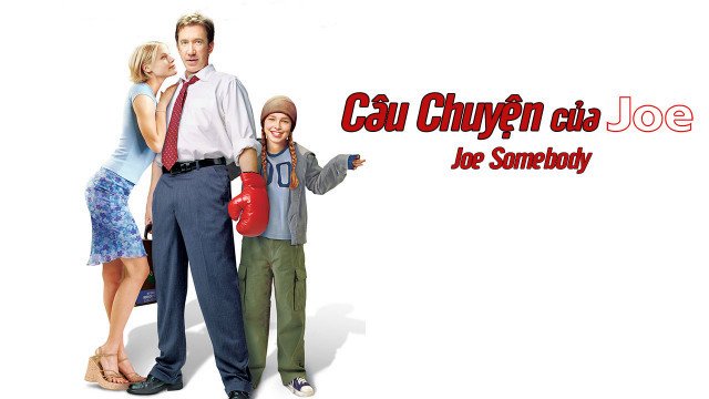 Câu Chuyện Của Joe (Joe Somebody 2001)