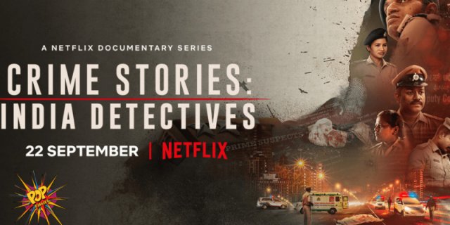 Câu chuyện tội phạm: Thanh tra Ấn Độ (Crime Stories: India Detectives 2021)