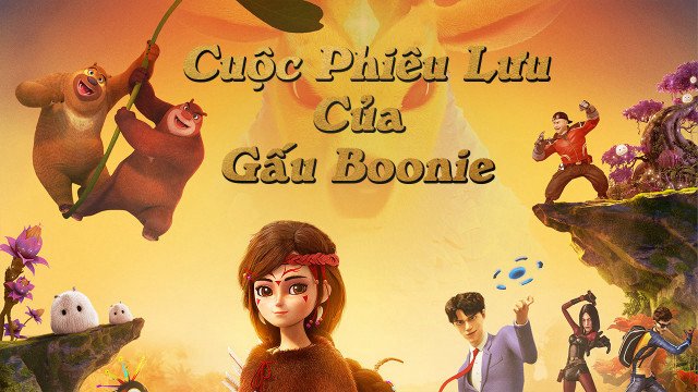 Chuyến Phiêu Lưu Của Gấu (Boonie Fantastica 2016)
