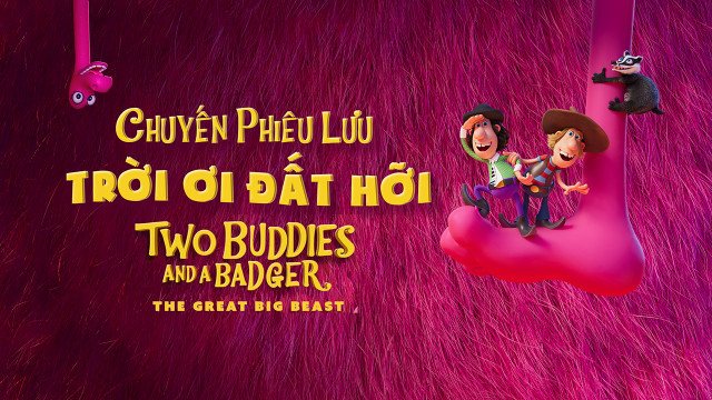Chuyến Phiêu Lưu Trời Ơi Đất Hỡi (Two Buddies and a Badger 2020)