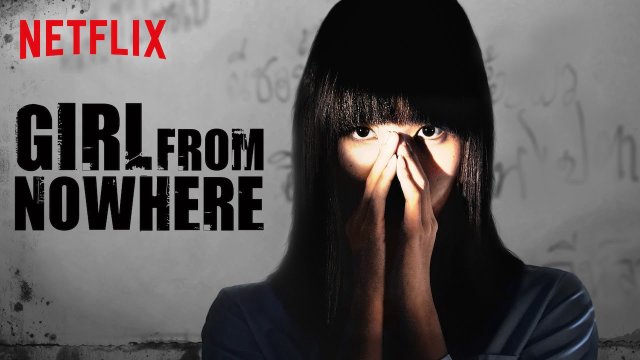 Cô Gái Đến Từ Hư Vô (Phần 1) (Girl From Nowhere (Season 1) 2018)