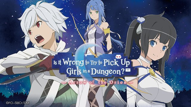 Cố gắng đón các cô gái trong ngục tối có sai không? Arrow of the Orion (剧场版 ダンジョンに出会いを求めるのは间违っているだろうか ─ オリオンの矢 ─ 2019)