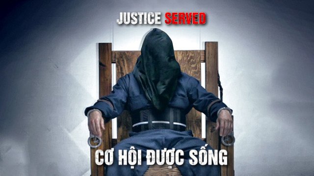 Cơ Hội Được Sống (Justice Served 2016)