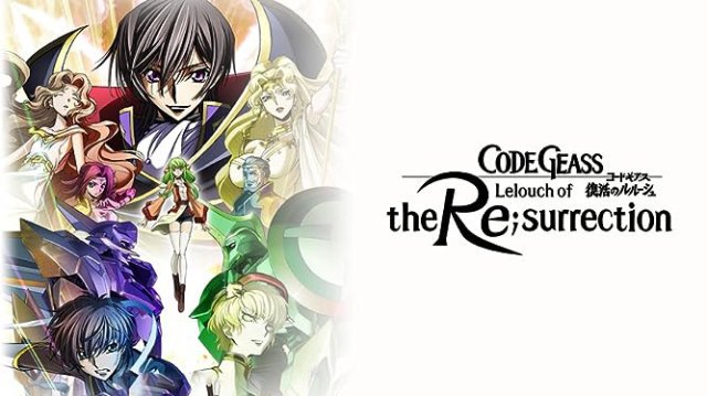Code Geass: Lelouch hồi sinh (Code Geass: Lelouch of the Re;Surrection 2019)