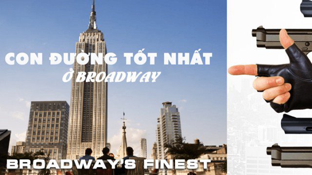 Con Đường Tốt Nhất Ở Broadway (Broadway’s Finest 2012)