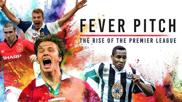 Cơn Sốt Sân Cỏ - Giải Ngoại Hạng Anh Trỗi Dậy (Fever Pitch: The Rise of the Premier League 2021)