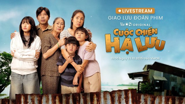 Cuộc Chiến Hạ Lưu (Cuoc Chien Ha Luu 2025)