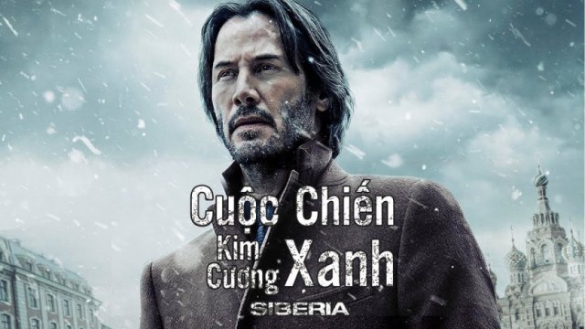 Cuộc Chiến Kim Cương Xanh (Siberia 2019)
