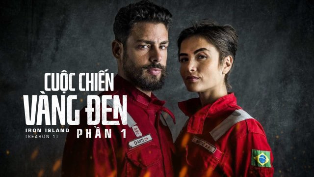 Cuộc Chiến Vàng Đen (Phần 1) (Iron Island (Season 1) 2018)