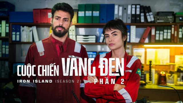 Cuộc Chiến Vàng Đen (Phần 2) (Iron Island (Season 2) 2019)