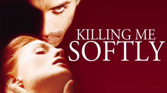  Đam Mê Chết Người (Killing Me Softly 2002)