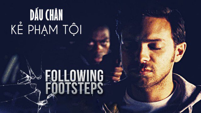 Dấu Chân Kẻ Phạm Tội (Following Footsteps 2016)
