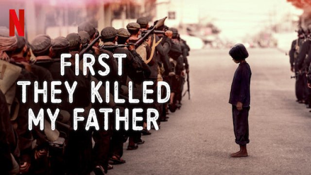 Đầu tiên họ giết cha tôi (First They Killed My Father 2017)
