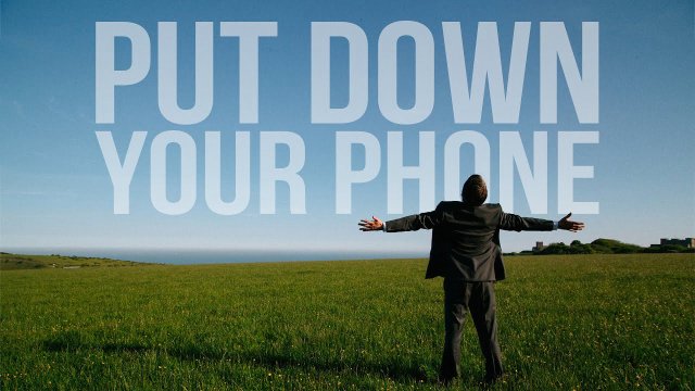 Điện thoại không phải là bố (Put Down Your Phone 2018)