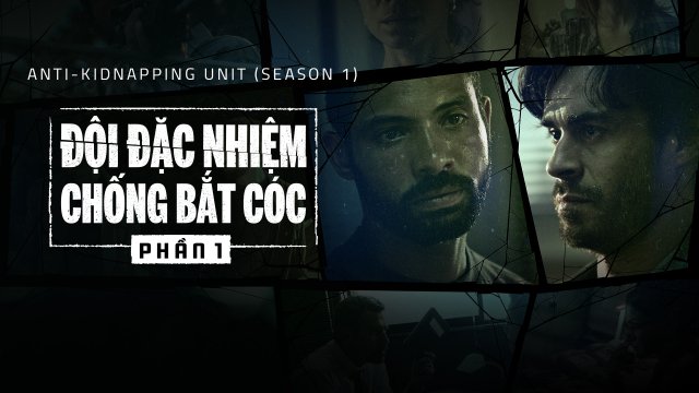 Đội Đặc Nhiệm Chống Bắt Cóc (Phần 1) (Anti-Kidnapping Unit (Season 1) 2019)