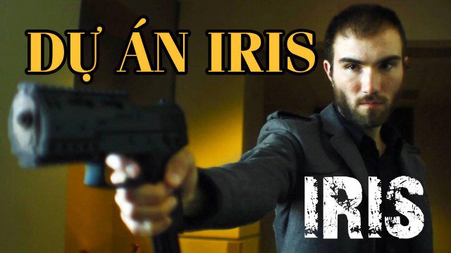 Dự Án Iris (Iris 2017)