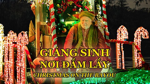 Giáng Sinh Nơi Đầm Lầy (Christmas on the Bayou 2013)