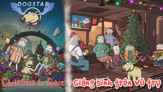 Giáng Sinh Trên Vũ Trụ (Dogstar: Christmas in Space 2016)