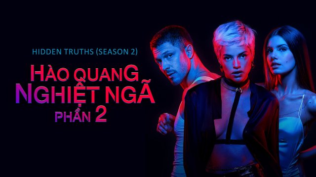 Hào Quang Nghiệt Ngã (Phần 2) (Hidden Truths (Season 2) 2021)