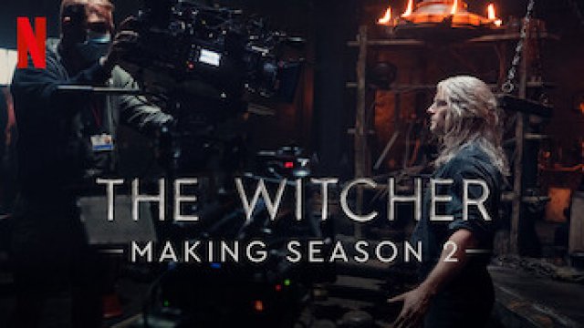 Hậu trường: Thợ săn quái vật – Mùa 2 (Making The Witcher: Season 2 2021)