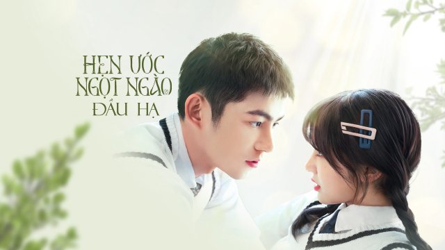 Hẹn Ước Ngọt Ngào Đầu Hạ (Promise in the Summer 2023)