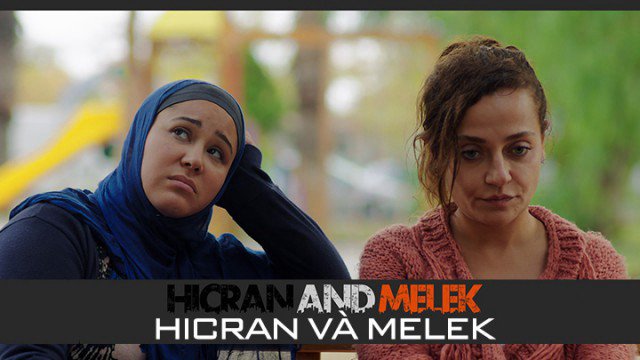 Hicran Và Melek (Hicran and Melek 2016)