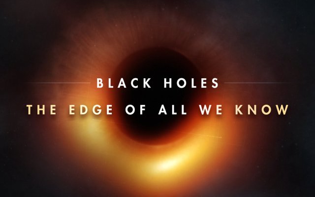 Hố đen: Giới hạn hiểu biết của chúng ta (Black Holes | The Edge of All We Know 2021)