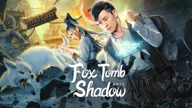 Hồ Mộ Mê Ảnh (Fox tomb shadow 2022)