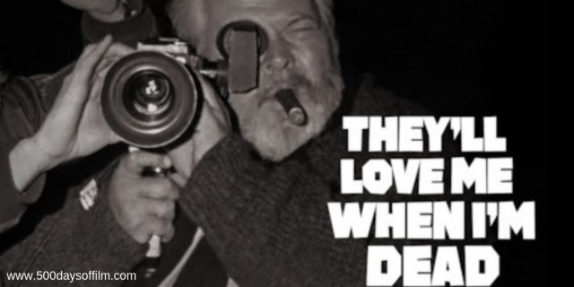 Họ sẽ yêu tôi khi tôi chết (They’ll Love Me When I’m Dead 2018)