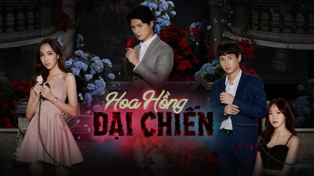 Hoa Hồng Đại Chiến (The War Of Flowers 2022)