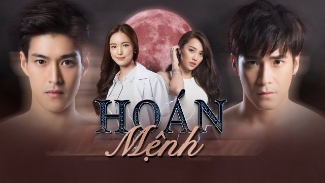 Hoán Mệnh (Switch Of Fate 2021)