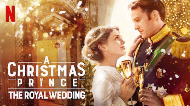 Hoàng tử Giáng sinh: Đám cưới hoàng gia (A Christmas Prince: The Royal Wedding 2018)