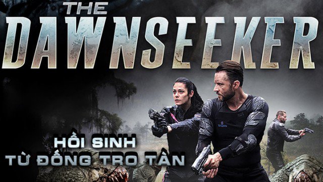 Hồi Sinh Từ Đống Tro Tàn (The Dawnseeker 2018)